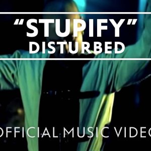 Disturbed - Stupify [Official Music Video]