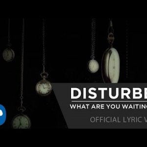 Media 'Disturbed - What Are You Waiting For [Official Lyric Video]' in category 'Disturbed'