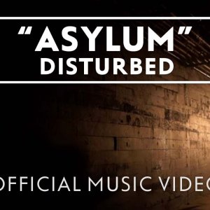 Disturbed - Asylum [Official Music Video]